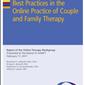Best Practices in Online Practice of Couple & Family Therapy