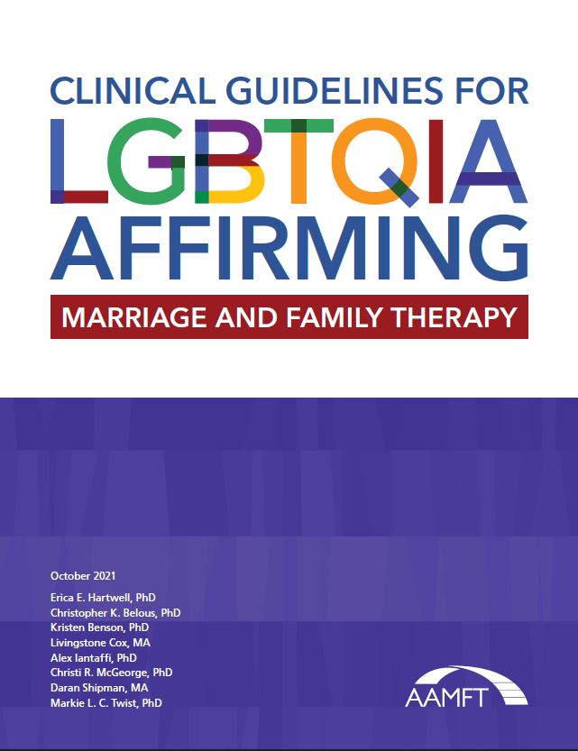 Clinical Guidelines for LGBTQIA-Affirming MFT